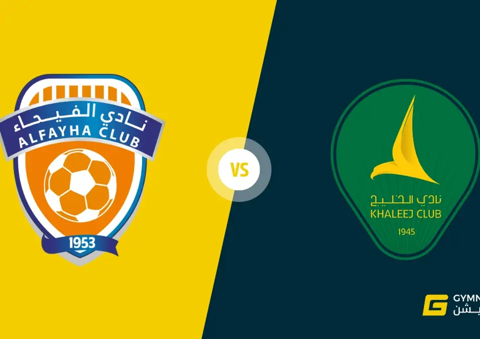 Al Fayha vs Al Khaleej